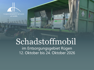 Mobile Schadstoffsammlung im Entsorgungsgebiet R&uuml;gen vom 12. Oktober bis zum 24. Oktober 2026